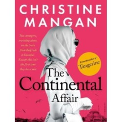 The The Continental Affair: A stunning, wanderlust adventure full of European glamour from the author of bestseller 'Tangerine'