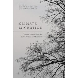 Climate Migration: Critical Perspectives for Law, Policy, and Research