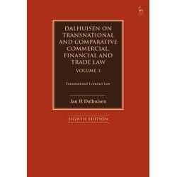 Dalhuisen on Transnational and Comparative Commercial, Financial and Trade Law Volume 3: Transnational Contract Law