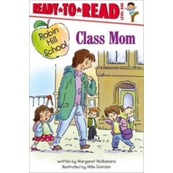 Class Mom: Ready-to-Read Level 1