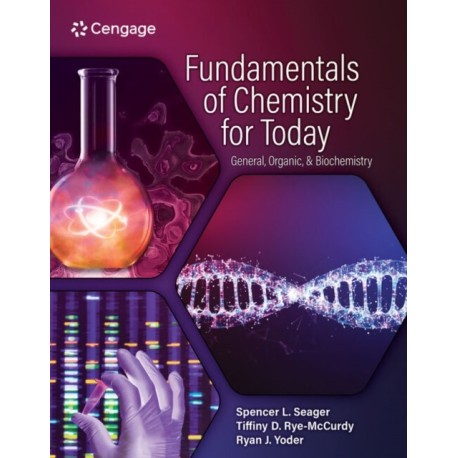 Fundamentals of Chemistry for Today: General, Organic, and Biochemistry