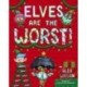 Elves Are the Worst!