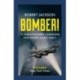 Bomber!: 13 Famous Bomber Campaigns that Shaped World War II