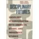 Disciplinary Futures: Sociology in Conversation with American, Ethnic, and Indigenous Studies