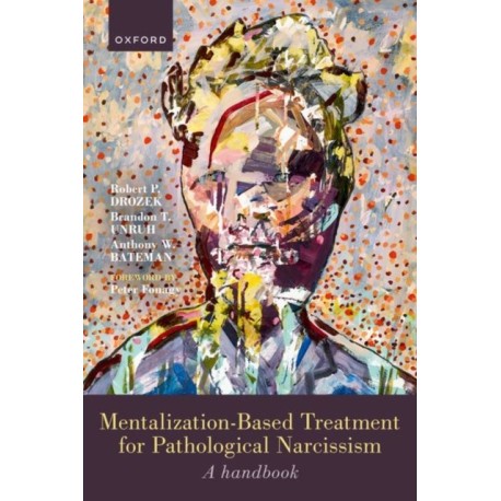 Mentalization-Based Treatment for Pathological Narcissism: A Handbook