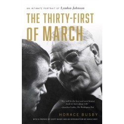 The Thirty-first of March: An Intimate Portrait of Lyndon Johnson
