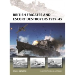 British Frigates and Escort Destroyers 1939–45