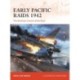 Early Pacific Raids 1942: The American Carriers Strike Back