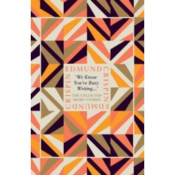 ‘We Know You’re Busy Writing…’: The Collected Short Stories of Edmund Crispin