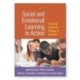 Social and Emotional Learning in Action: Creating Systemic Change in Schools