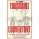 Toussaint Louverture: The Story of the Only Successful Slave Revolt in History