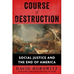 Course of Destruction: Social Justice and the End of America