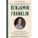 The Autobiography of Benjamin Franklin (U.S. Heritage): with The Way of Wealth, Book of Virtues and Other Writings from The First American