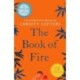 The Book of Fire: The moving, captivating and unmissable new novel from the author of THE BEEKEEPER OF ALEPPO