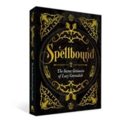 Spellbound: The Secret Grimoire of Lucy Cavendish