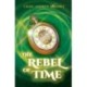 The Rebel of Time