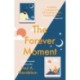 The Forever Moment