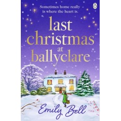 Last Christmas at Ballyclare: The heart-warming and festive TOP TEN IRISH TIMES BESTSELLER