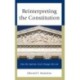 Reinterpreting the Constitution: How the Supreme Court Changes the Law
