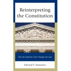 Reinterpreting the Constitution: How the Supreme Court Changes the Law
