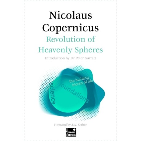 The On the Revolutions of the Heavenly Spheres (Concise Edition)