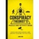 The Conspiracy Theorist's Puzzle and Activity Book: Puzzling Mysteries and Brain-Teasing Activities