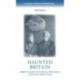 Haunted Britain: Spiritualism, Psychical Research and the Great War