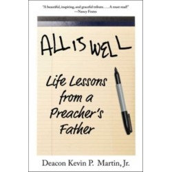 All Is Well: Life Lessons from a Preacher's Father