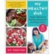 My Healthy Dish: Simple, Delicious & Nutritious Recipes for the Whole Family