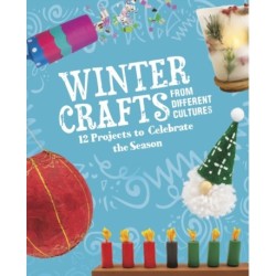 Winter Crafts From Different Cultures: 12 Projects to Celebrate the Season