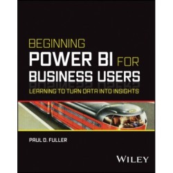 Beginning Power BI for Business Users: Learning to Turn Data into Insights