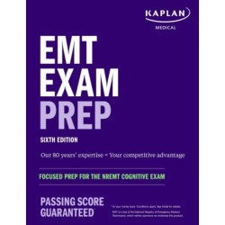 EMT Exam Prep, Sixth Edition: Focused Prep for the NREMT Cognitive Exam