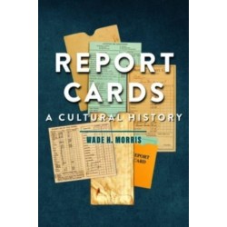 Report Cards: A Cultural History