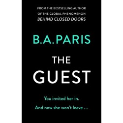 The Guest: a thriller that grips from the first page to the last, from the author of global phenomenon Behind Closed Doors