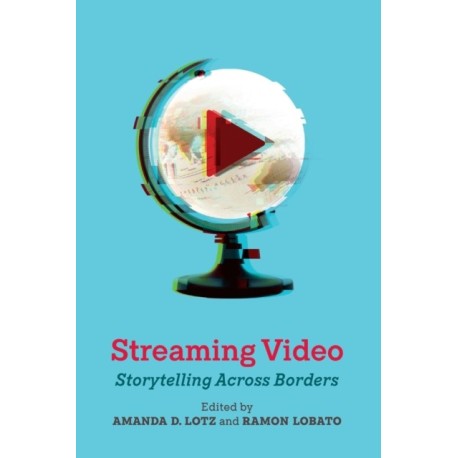 Streaming Video: Storytelling Across Borders