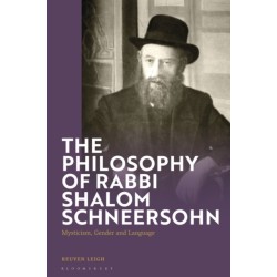 The Philosophy of Rabbi Shalom Ber Schneersohn: Language, Gender and Mysticism