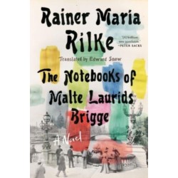 Notebooks of Malte Laurids Brigge: A Novel
