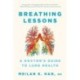 Breathing Lessons: A Doctor's Guide to Lung Health