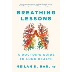 Breathing Lessons: A Doctor's Guide to Lung Health