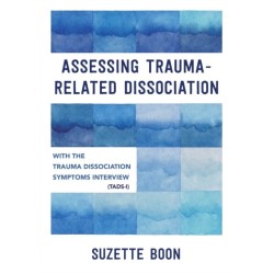 Assessing Trauma-Related Dissociation: With the Trauma and Dissociation Symptoms Interview (TADS-I)