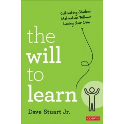 The Will to Learn: Cultivating Student Motivation Without Losing Your Own