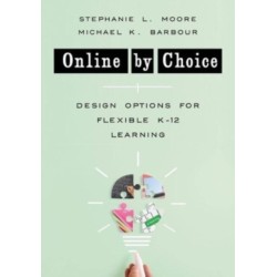 Online by Choice: Design Options for Flexible K-12 Learning
