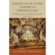 American Slavery, American Imperialism: US Perceptions of Global Servitude, 1870–1914