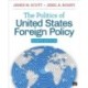 The Politics of United States Foreign Policy