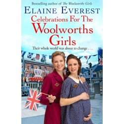 Celebrations for the Woolworths Girls: A bestselling, heartwarming story about friendship and hope