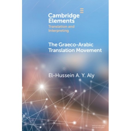 The Graeco-Arabic Translation Movement