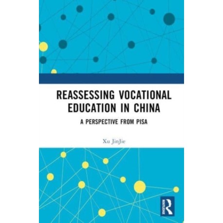 Reassessing Vocational Education in China: A Perspective From PISA