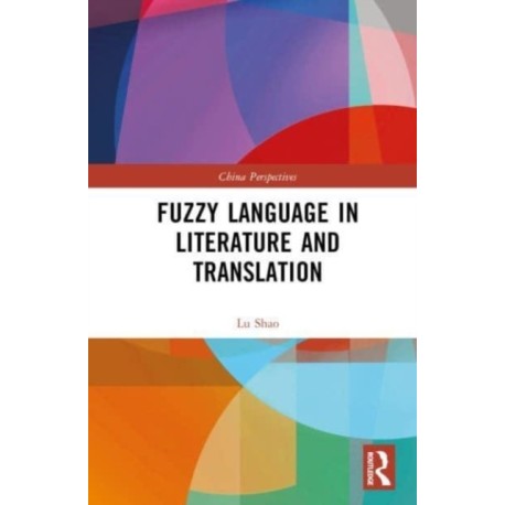Fuzzy Language in Literature and Translation