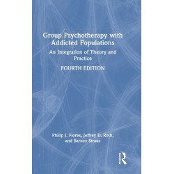 Group Psychotherapy with Addicted Populations: An Integration of Theory and Practice