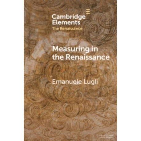 Measuring in the Renaissance: An Introduction
